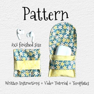 Op de afbeelding: Een naai-patroon voor een kleine, 3x3 inch, bloemenstof tasje voor het dragen van draadloze oordopjes. Het patroon bevat schriftelijke instructies, een video-tutorial en sjablonen.