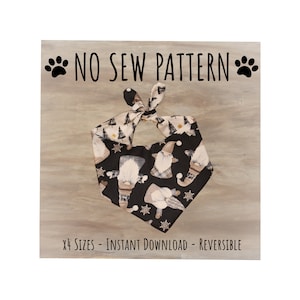 No Sew PDF PATTERN/Tutorial Dog Bandana - x4 sizes - Instant Download - PDF - Reversible