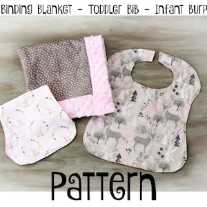Baby Bundle PATTERN/Tutorial PDF - Instant Download -Step By Step Instruction- Self Binding Blanket - Toddler Full Coverage Bib - Burp Cloth