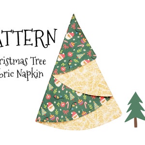 May include: A Christmas tree-shaped fabric napkin with a festive pattern of Santa Claus, ornaments, and candy canes on a green background. The napkin is folded to resemble a tree. The text "PATTERN Christmas Tree Fabric Napkin" is displayed.