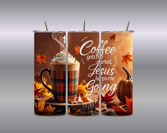 Fall Tumbler Wrap: Coffee, Jesus, Pumpkin Spice (Digital Download, 4 PNGs for 30oz Tumbler)