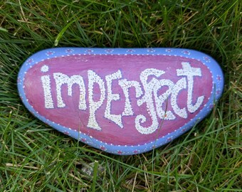 Hand-Painted Rock, IMPERFECT, Paperweight, Inspirational Garden Decor Touchstone