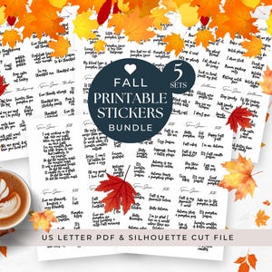 May include: A collection of printable stickers featuring autumnal quotes and phrases. The stickers are displayed on white paper, decorated with fall leaves. The bundle contains five sets of stickers, ideal for seasonal crafts and projects.