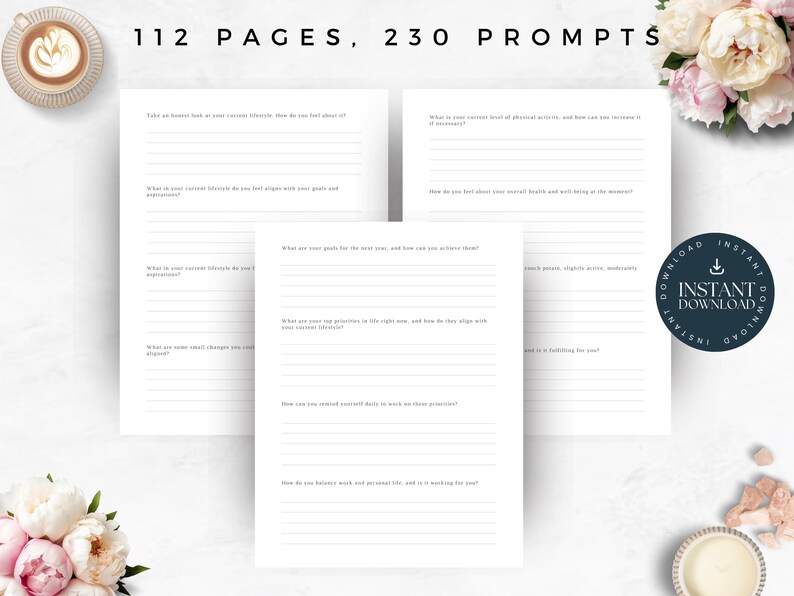 May include: A printable journal with 112 pages and 230 prompts to help you reflect on your life and goals. The journal has a simple design with white pages and black text.