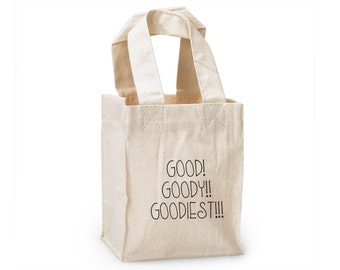 Good! Goody!! Goodiest!!! BAG ONLY for Wedding Welcome Bag or Party Favor