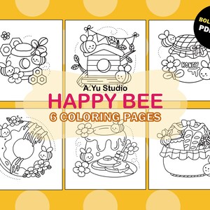 May include: A collection of six black and white coloring pages with a bee theme. Each page features a different design, including honey pots, beehives, and donuts, all with cute bee illustrations. The text "HAPPY BEE" and "6 COLORING PAGES" are displayed.