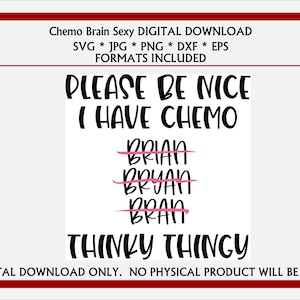 以下が含まれることがあります： 「優しくしてね、化学療法を受けているの」というテキストと、「Brian、Bryan、Bran」という単語のリスト（線が引かれている）が書かれたユーモラスなグラフィックのデジタルダウンロード。単語リストの下に「Thinky Thingy」というテキストがあります。グラフィックは白黒で、ピンクの線が引かれています。