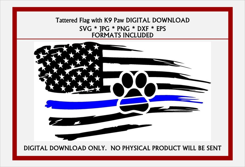Tattered Flag Thin Blue Line Dog Paw Print. Police K9 SVG, JPG, & More file options…, photo 1 of 1