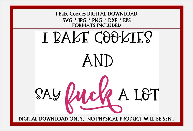 I Bake Cookies Funny SVG, JPG, & More file options. Digital Download for Cricut…, photo 1 of 1