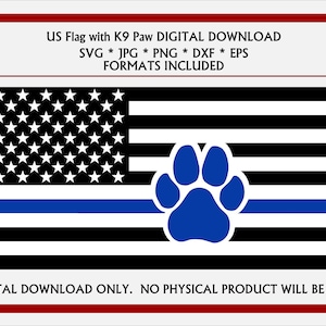 US Flag Thin Blue Line Dog Paw Print. Police K9 SVG, JPG, & More file options. Digital Download for Cricut, Silhouette, and others.
