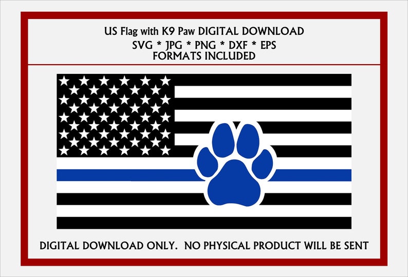US Flag Thin Blue Line Dog Paw Print. Police K9 SVG, JPG, & More file options. Digital…, photo 1 of 1