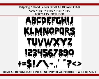 Dripping Blood Letters /Alphabet, Numbers Special Characters SVG JPG. Digital Download for Cricut, Silhouette, Glowforge and vinyl systems