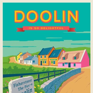 May include: A vintage travel poster with a teal blue background and the text "Doolin is so delightful". The poster features a colorful illustration of a quaint Irish village with a stone wall and a dirt road leading to a sign that reads "Fisherstreet The Pier-> Doolin".