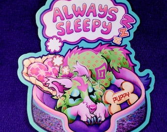 ALWAYS SLEEPY Matte Sticker by Danneroni