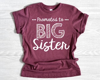 Promoted to Big Sister Gift Shirt, Big Sister Shirt, Baby Announcement Shirt, Toddler, Youth Shirt for Big Sister, New Big Sister, Soft