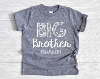 Big Brother FINALLY! Shirt, Baby Announcement Youth Shirt, Shirt for Big Brother, Big Brother Again, Soft Grey, Big Brother Gift