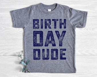 Birth Day Dude Shirt Boy, Toddler Birthday Boy Shirt, Birthday Boy Outfit, Birthday Dude Party Outfit, Toddler, Youth Boy Birthday Shirt