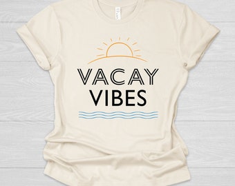 Vacay Vibes Shirts, Family Vacation Shirt, Family Reunion, Travel Shirt, Bulk Order Vacation Shirts, Soft Natural Color