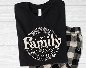 Family Vibes Shirt, Vacation, Travel, Camping, Family Trip Outfits, Matching, Soft, Jogger Pants Available!