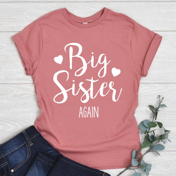 Pink Mauve Big Sister AGAIN Shirt, Baby Announcement Toddler Shirt, Shirt for Big Sister, Big Sister Shirt with Hearts, Soft Cotton