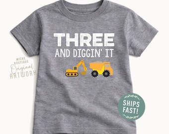 Three and Diggin' It Birthday Boy Shirt: Construction Trucks