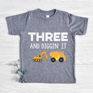 Construction Birthday Shirt, Three and Diggin' It, Birthday Boy Shirt, Dump Truck Birthday, Excavator Birthday, Construction Shirt