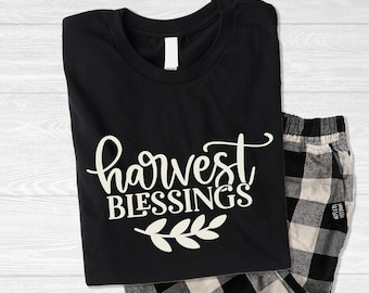 Harvest Blessing Shirt, Fall Shirts, Thanksgiving Gift, Fall Outfits, Family Outfits, Fall Matching, Soft, Jogger Pants Available!
