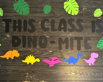 This Class is Dino-Mite | Bulletin Board Cut Out