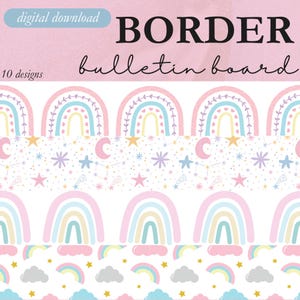 May include: Digital download of bulletin board borders with rainbow, star, and cloud designs. The borders feature pastel colours and decorative elements. The text "BORDER bulletin board" is displayed in black, with "digital download" and "10 designs" in the upper left.