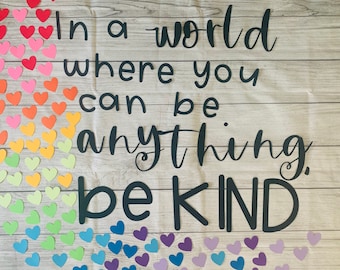 In a World Where You Can Be Anything, Be Kind | Bulletin Board Cutouts Decor
