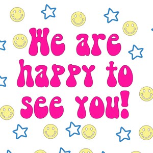 We Are Happy To See You | Bulletin Board Cut Out
