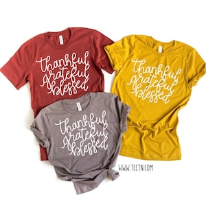 Thankful Grateful Blessed Shirt: Autumn Thanksgiving Top