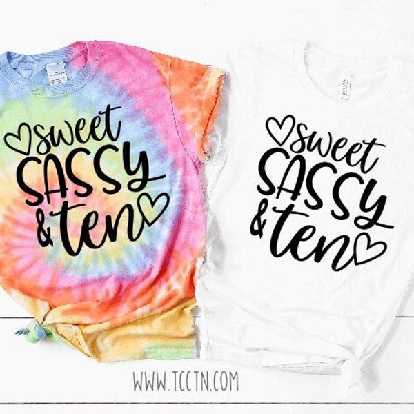 Sweet Sassy and Ten Girls Birthday Shirt | Tie Dye or Solid Color Tops 10th Bday 10 years old Outfit Photo Prop Gift Tenth Heart Trendy Gift