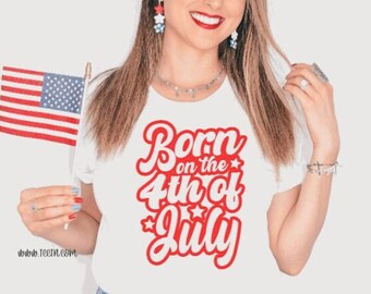 Born on the 4th of July Groovy Birthday Shirt | Retro Patriotic Ladies Girls USA Top Summer Birthday Party Tee |  Youth Adult Sizes USA Gift