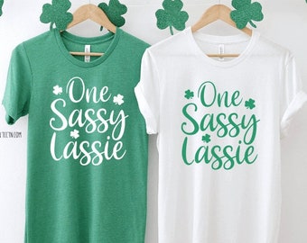 One Sassy Lassie Shirt: St. Patrick&#39;s Day Party Top
