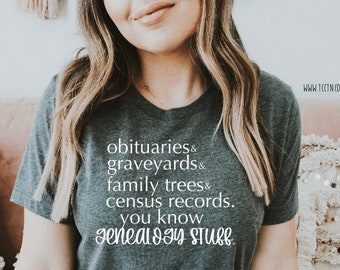 Genealogy Stuff Shirt: Obituaries, Family Trees, Census Records