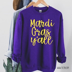 Mardi Gras Y'all Sweatshirt | Purple White or Black Fleece Crew Pullover | Fat Tuesday Trendy Clothing Outfit Gift Party Carnival Festival