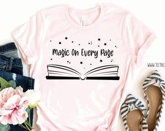Magic on Every Page Shirt | Reading Top | Book Lover Gift | Trendy Readers Clothes | Valentines Day Gift | Teacher Librarian Outfit Bookworm