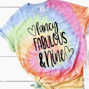 Fancy Fabulous and Nine Shirt | Girl&#39;s Birthday Tie Dye Solid Color Top 9th Bday 9 years old Outfit Photo Prop Gift Ninth Hearts Clothing