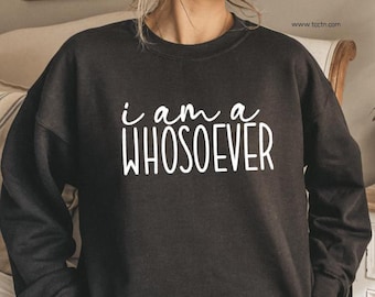 I am a Whosoever Sweatshirt: Christian Fleece Crew Pullover