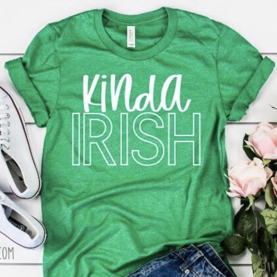 Kinda Irish Shirt: St. Patrick's Day Green Tee