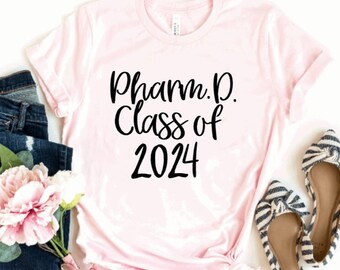 PharmD Class of 2023 Graduation Shirt: Doctor of Pharmacy Gift