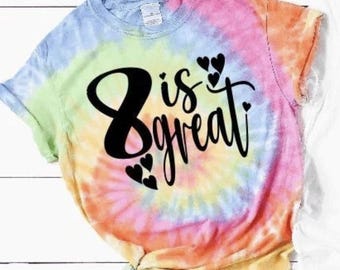 8th Birthday Girl T-Shirt | "Eight is" Tie Dye Outfit