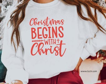 Christmas Begins With Christ Sweatshirt: Cozy Fleece Crewneck