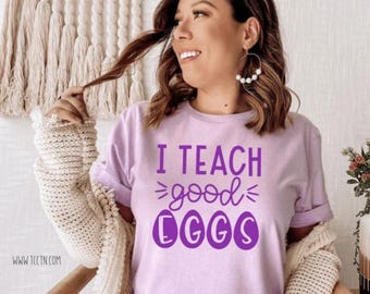 I Teach Good Eggs Shirt: Easter Teacher Spring Holiday Top