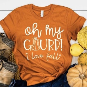Oh My Gourd I Love Fall Shirt October Thanksgiving Top Ladies Autumn Outfit Teacher School Fall Party Clothes Spirit Week Trendy Gift Etsy