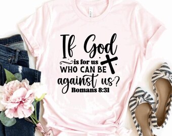 Romans 8:31 Christian T-Shirt | Bible Verse Quote Tee