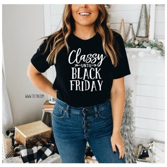 Classy Until Black Friday Shirt Sizes Adult Toddler - Etsy Israel