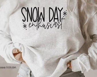 Snow Day Enthusiast Sweatshirt: Cozy Winter Fleece Pullover