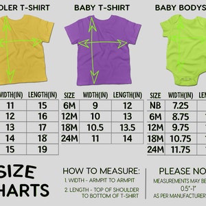 May include: Size chart for toddler and baby t-shirts and bodysuits. The chart shows sizes from 2T to 6T for toddlers, 6M to 24M for babies, and NB for newborns. Measurements are in inches. The chart also includes instructions on how to measure for a proper fit.